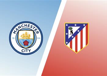 موعد والقناة الناقلة ومعلق مباراة مانشستر سيتي وأتلتيكو مدريد اليوم في دوري أبطال أوروبا