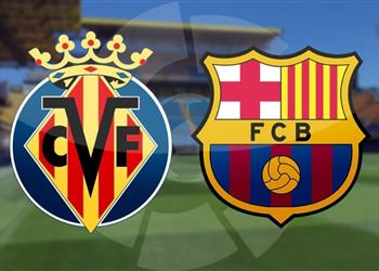 تعرف على معلق مباراة برشلونة وفياريال اليوم في الدوري الإسباني