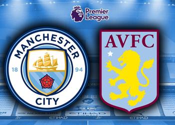 موعد والقناة الناقلة ومعلق مباراة مانشستر سيتي وأستون فيلا اليوم في الدوري الإنجليزي