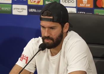 أليسون لن نستخدم خسارتنا أمام ريال مدريد ضد نابولي ومعرفتي بـ سباليتي ليست ميزة