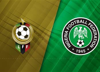 بين الغرامة والاستئناف عقوبة تنتظر نيجيريا بسبب أزمة مباراة ليبيا في تصفيات كأس أمم إفريقيا