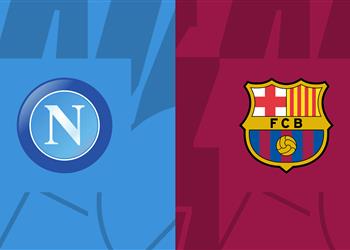 موعد والقناة الناقلة لمباراة برشلونة ونابولي اليوم في دوري أبطال أوروبا والمعلق