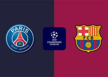 موعد والقناة الناقلة لمباراة برشلونة وباريس سان جيرمان اليوم في دوري أبطال أوروبا والمعلق