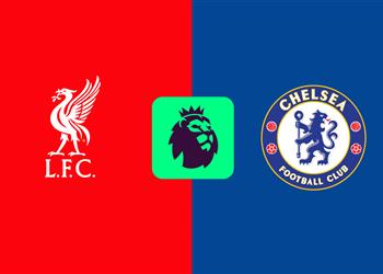 موعد والقناة الناقلة لمباراة ليفربول وتشيلسي اليوم في الدوري الإنجليزي والمعلق