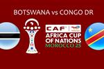 موعد والقناة الناقلة لمباراة الكونغو الديمقراطية وبوتسوانا اليوم في كأس أمم إفريقيا.. والمعلق