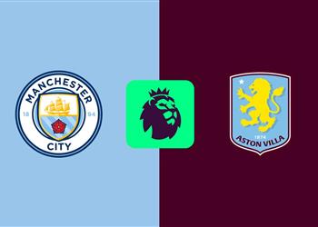 موعد والقناة الناقلة لمباراة مانشستر سيتي وأستون فيلا اليوم في الدوري الإنجليزي والمعلق