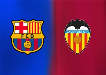 موعد والقناة الناقلة لمباراة برشلونة وفالنسيا اليوم في الدوري الإسباني والمعلق