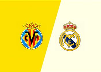 موعد والقناة الناقلة لمباراة ريال مدريد وفياريال اليوم في الدوري الإسباني والمعلق