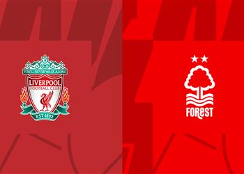 تغيير موعد مباراة ليفربول ونوتينجهام فورست في الدوري الإنجليزي
