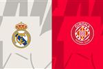 موعد والقناة الناقلة لمباراة ريال مدريد وجيرونا اليوم في الدوري الإسباني.. والمعلق 