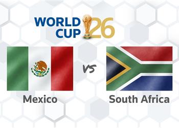 موعد والقنوات الناقلة لمباراة المكسيك وجنوب إفريقيا اليوم في افتتاح كأس العالم 2026 والمعلقين