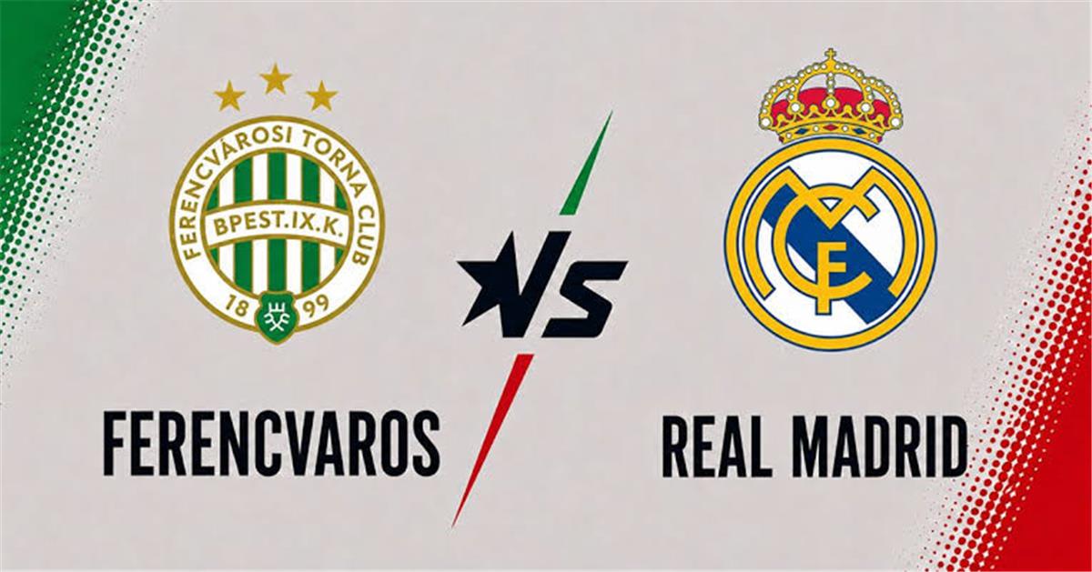 ريال مدريد وفيرينكفاروس