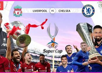 تعرف على معلق مباراة ليفربول وتشيلسي بنهائي السوبر الأوروبي اليوم