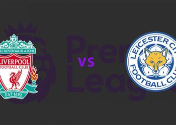 موعد والقناة الناقلة لمباراة ليفربول وليستر سيتي في الدوري الإنجليزي اليوم