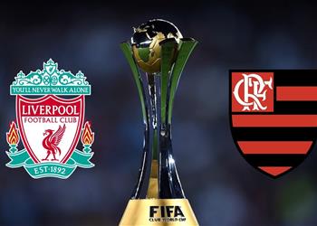 موعد والقنوات الناقلة لمباراة ليفربول وفلامينجو في نهائي كأس العالم للأندية اليوم