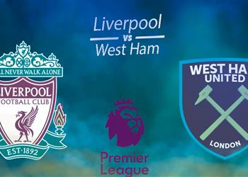 تعرف على معلق مباراة ليفربول ووست هام في الدوري الإنجليزي اليوم