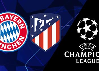 موعد والقناة الناقلة ومعلق مباراة أتلتيكو مدريد وبايرن ميونخ اليوم في دوري أبطال أوروبا