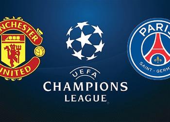 موعد والقنوات الناقلة ومعلق مباراة مانشستر يونايتد وباريس سان جيرمان اليوم في دوري أبطال أوروبا