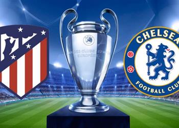 رسمي ا يويفا ينقل مباراة أتلتيكو مدريد وتشيلسي لملعب جديد في دوري أبطال أوروبا