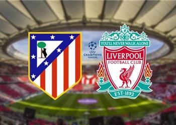 تعرف على معلق مباراة ليفربول وأتلتيكو مدريد اليوم في دوري أبطال أوروبا