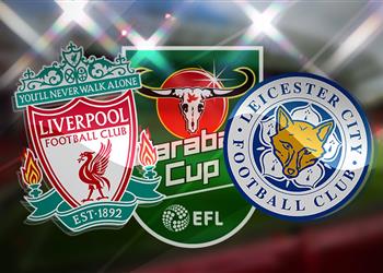 موعد والقناة الناقلة لمباراة ليفربول وليستر سيتي اليوم في كأس كاراباو