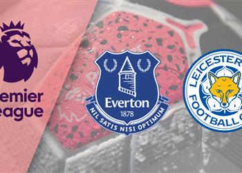 للمرة الثانية تأجيل مباراة إيفرتون وليستر سيتي في الدوري الإنجليزي