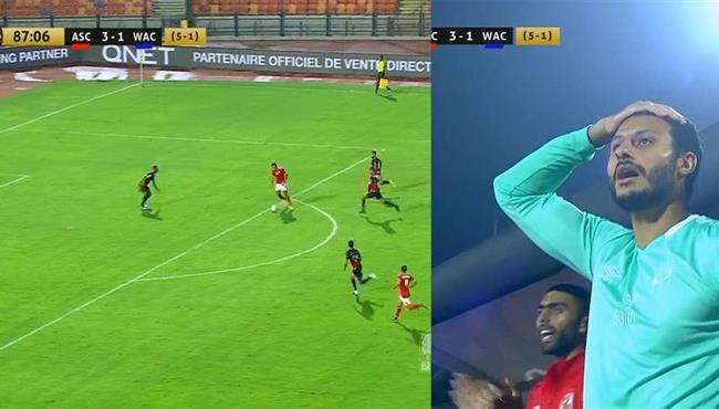 كهربا يهدر فرصة هدف محقق للأهلي امام الوداد ورد فعل محمد الشناوي