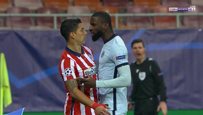 مشادة بين سواريز وروديجر في مباراة تشيلسي واتلتيكو مدريد